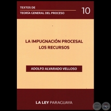 TEXTOS DE TEORA GENERAL DEL PROCESO - Volumen 10 - Autor: ADOLFO ALVARADO VELLOSO - Ao 2014